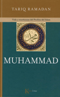 Muhammad vie du prophète : Les enseignements spirituels et contemporains 2352870976 Book Cover