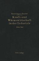 Kraft- Und Warmewirtschaft in Der Industrie: I. Band 3642894283 Book Cover