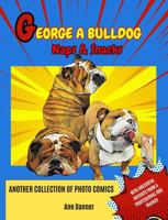 George A. Bulldog: Naps & Snacks B0FJYG43M1 Book Cover