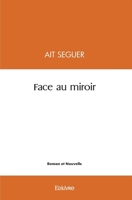 Face au miroir (French Edition) 2414420898 Book Cover