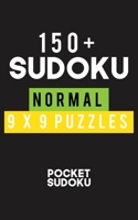 150+ Sudoku Normal 9*9 Puzzles: Hard Level for Adults | All 9*9 Hard 150++ Sudoku | Pocket Sudoku Puzzle Books |  Sudoku Puzzle Books Hard | Large ... Puzzle Books For Adults | Sudoku Advanced 1670808599 Book Cover