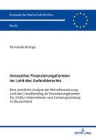 Innovative Finanzierungsformen Im Licht Des Aufsichtsrechts: Eine Rechtliche Analyse Der Mikrofinanzierung Und Des Crowdlending ALS Finanzierungsforme 3631824548 Book Cover