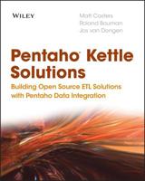 Pentaho Kettle Solutions: Building Open Source Etl Solutions with Pentaho Data Integration 0470635177 Book Cover