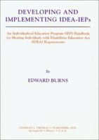 Developing and Implementing Idea-IEPs: An Individualized Education Program (IEP) Handbook for Meeting Individuals with Disabilities Education ACT (Idea) Requirements 0398071225 Book Cover