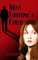 Miss Fortune's Child 1413769462 Book Cover