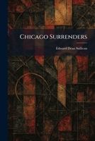 Chicago Surrenders 1025545656 Book Cover