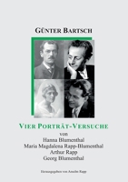 Vier Porträt-Versuche: Hanna Blumenthal, Maria Magdalena Rapp-Blumenthal, Arthur Rapp, Georg Blumenthal (German Edition) 375972051X Book Cover