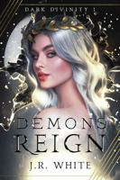 Demon's Reign: Dark Divinity 1 1959611003 Book Cover