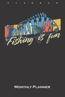 Fishing is fun Monthly Planner: Monthly Calendar (Daily planner with notes) for Anglers, fishermen and friends of fishing 1660054664 Book Cover