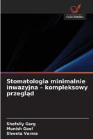Stomatologia minimalnie inwazyjna - kompleksowy przeglad (Polish Edition) 663042056X Book Cover