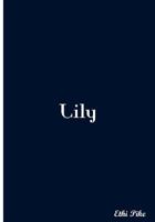Lily: Collectible Notebook 1981115773 Book Cover