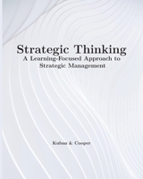 Strategic Thinking: A Learning-Focused Approach to Strategic Management B0HC5Z7NYC Book Cover