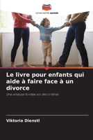 Le livre pour enfants qui aide à faire face à un divorce (French Edition) 620980277X Book Cover
