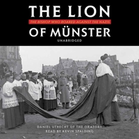 The Lion of Münster: The Bishop Who Roared Against The Nazis 1618907646 Book Cover
