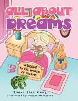 All About Dreams: Welcome to the World of Dreams 1669817822 Book Cover