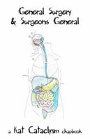 General Surgery and Surgeons General: a Kat Cataclysm chapbook 0996881034 Book Cover