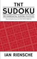 TNT Sudoku: 100 Diabolical Sudoku Puzzles 1494346311 Book Cover