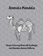 Animals Mandala - Unique Coloring Book with Zentangle and Mandala Animal Patterns B08B7G8FC3 Book Cover