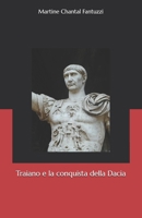 Traiano e la conquista della Dacia (Historia) (Italian Edition) B0DX1BMSFG Book Cover
