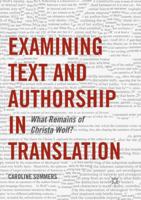 Examining Text and Authorship in Translation: What Remains of Christa Wolf? 3319820478 Book Cover