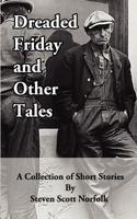 Dreaded Friday and Other Tales 1463585675 Book Cover