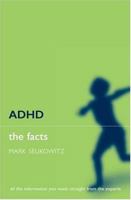 ADHD: The Facts 0198526288 Book Cover