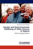 Gender and Socio-Economic Wellbeing of Older Persons in Nigeria 3848401797 Book Cover