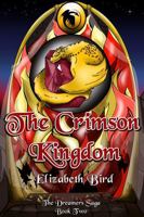 The Crimson Kingdom: The Dreamers Saga Book Two B0FPCHM2H9 Book Cover