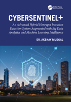 CyberSentinel+: An Advanced Hybrid Honeypot Intrusion Detection System Augmented with Big Data Analytics and Machine Learning Intelligence 1041115164 Book Cover