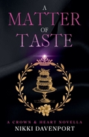 A Matter of Taste (Crown & Heart) B0GH7DQV8S Book Cover