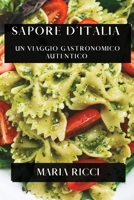 Sapore d'Italia: Un Viaggio Gastronomico Autentico (Italian Edition) 1835796788 Book Cover