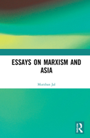 Essays on Marxism and Asia 0367618656 Book Cover