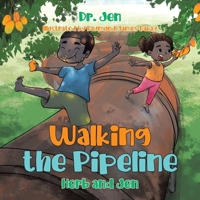 Walking the Pipeline: Herb and Jen 0228897041 Book Cover