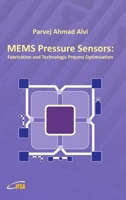 Mems Pressure Sensors: Fabrication and Process Optimization 8461622073 Book Cover