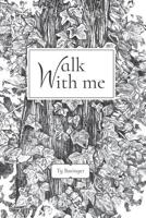 Walk With Me: Poems for People 1081190752 Book Cover