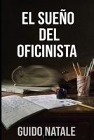 El sueño del oficinista: El cambio de vida es ahora B08YHT1LBC Book Cover