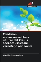 Condizioni socioeconomiche e utilizzo del Cissus adenocaulis come vermifugo per bovini (Italian Edition) 6209370063 Book Cover