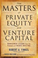 The Masters of Private Equity and Venture Capital 0071624600 Book Cover