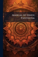 Manual of Hindu pantheism. 1149455063 Book Cover