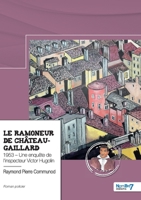 Le ramoneur de Château-Gaillard: 1953 - Une enquête de l'inspecteur Victor Hugolin (French Edition) B0CYWVKXL1 Book Cover