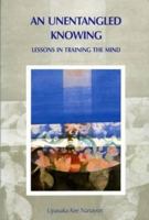 An Unentangled Knowing: The teachings of a Thai Buddhist lay woman 9552401453 Book Cover