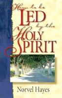 How to be Led by the Holy Spirit 0892747315 Book Cover