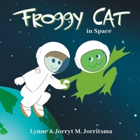 Froggy Cat in Space 9083025772 Book Cover