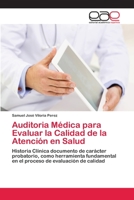 Auditoria M�dica para Evaluar la Calidad de la Atenci�n en Salud 3639602471 Book Cover