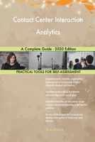 Contact Center Interaction Analytics A Complete Guide - 2020 Edition 0655931988 Book Cover