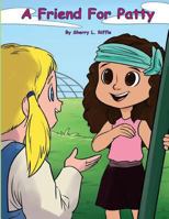 A Friend for Patty 1954868685 Book Cover