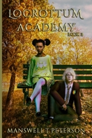 The Locrottum Academy: Book Two B0BV49WYRP Book Cover