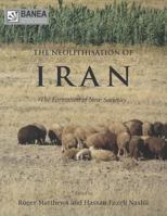 The Neolithisation of Iran (British Association for Near Eastern Archaeology) 1782971904 Book Cover