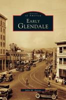 Early Glendale (Images of America: California) 0738529907 Book Cover