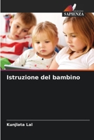 Istruzione del bambino 6205716925 Book Cover